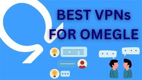 unblock omegle|Best VPNs for Omegle: Overcome Bans, Chat Freely